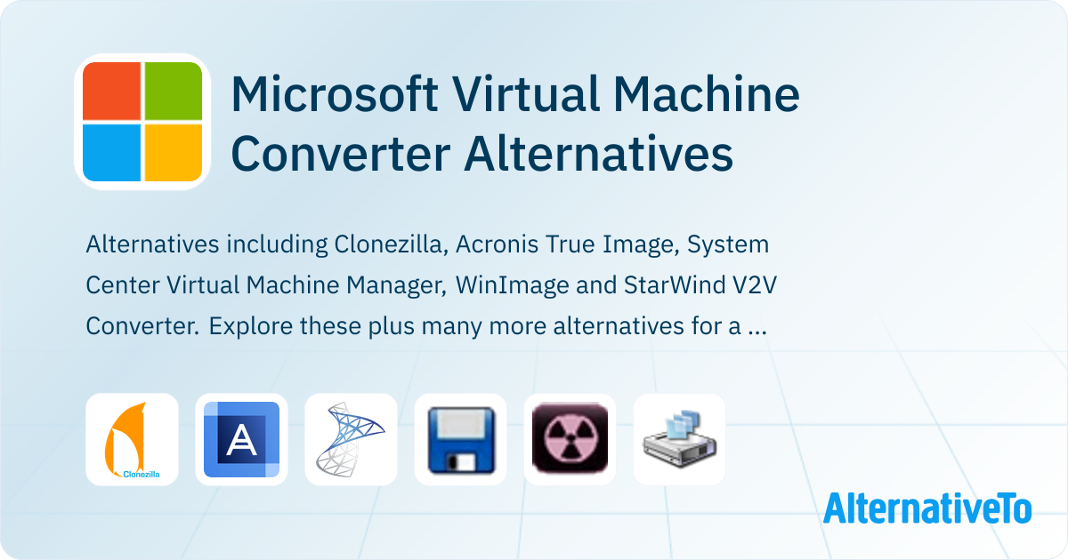 Microsoft Virtual Machine Converter Alternatives Explore Similar