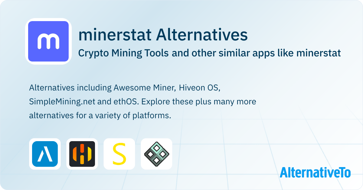 minerstat Alternatives: Top 4 Crypto Mining Tools & Similar Apps ...