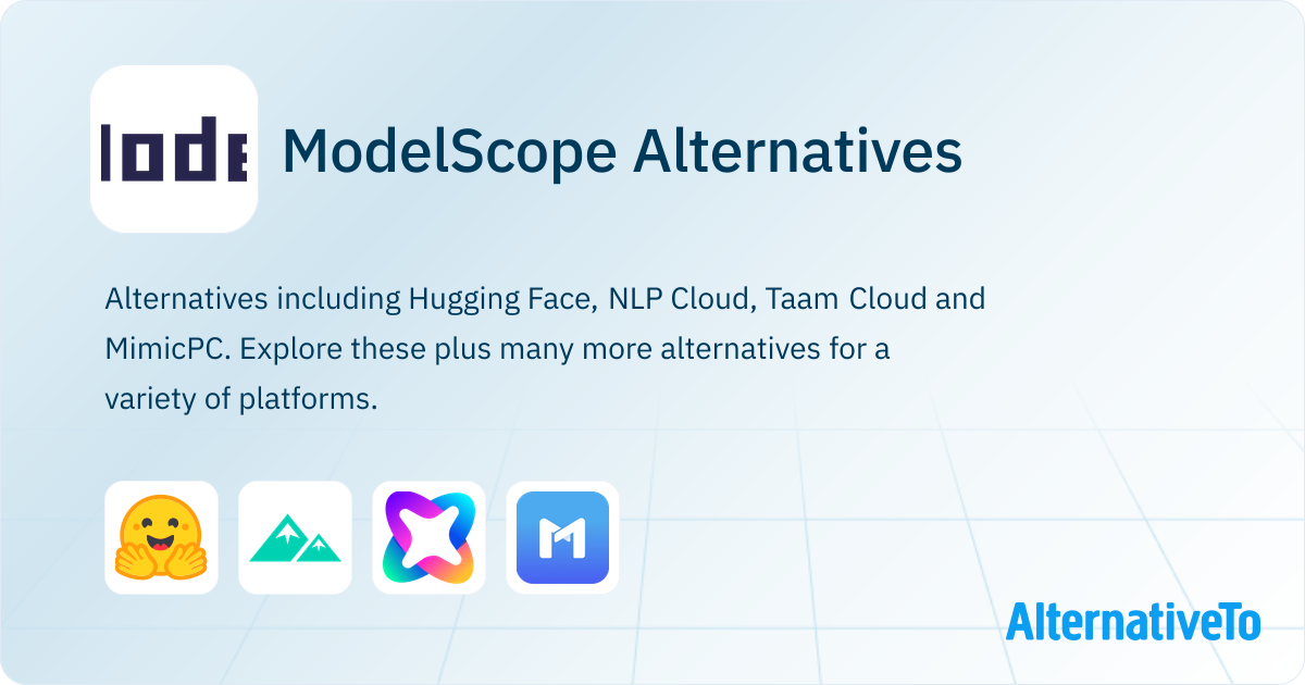 ModelScope Alternatives - Explore Similar Sites & Apps | AlternativeTo