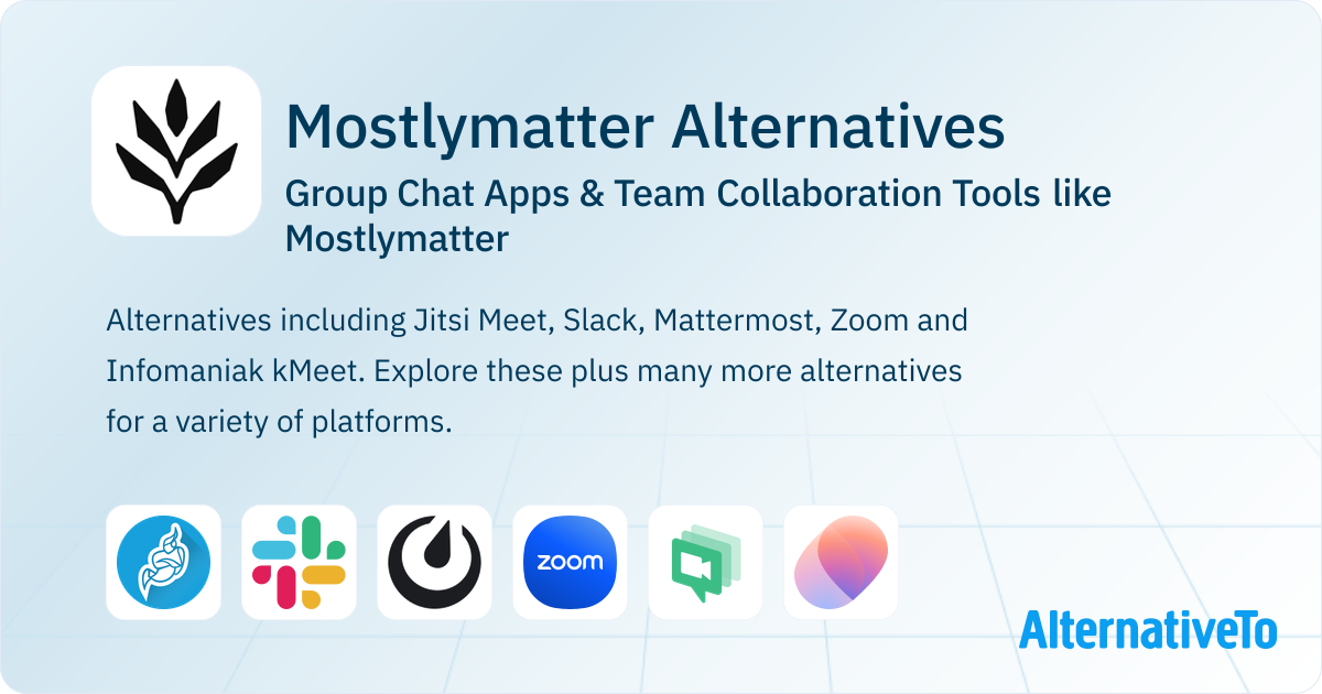 Mostlymatter Alternatives: Top 10 Group Chat Apps | AlternativeTo