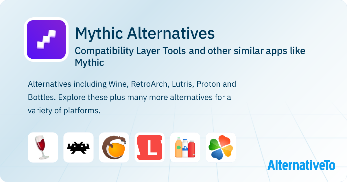 Mythic Alternatives: Top 12 Compatibility Layer Tools & Similar Apps ...
