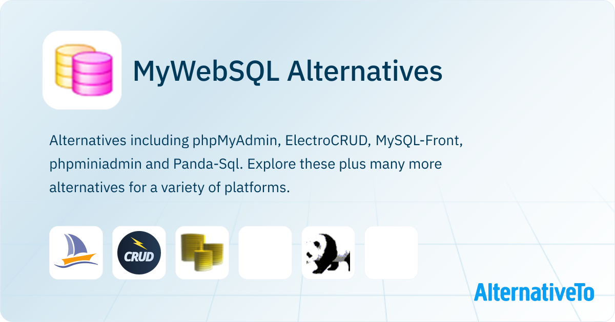 MyWebSQL Alternatives - Explore Similar Software | AlternativeTo