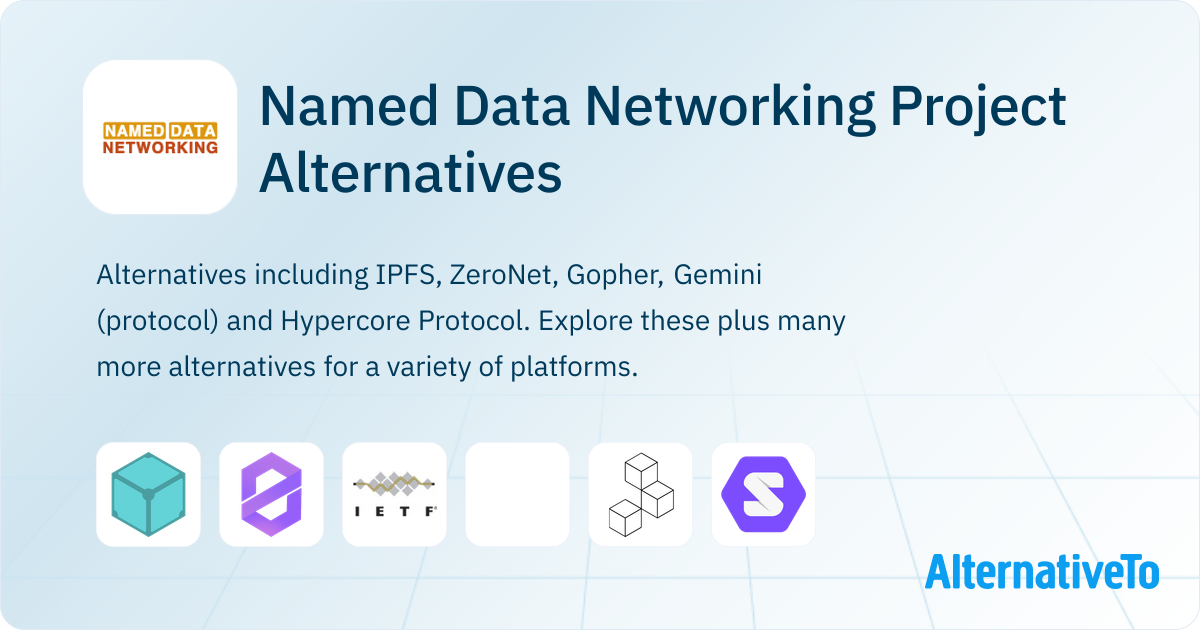 Named Data Networking Project Alternatives - Explore Similar Apps ...