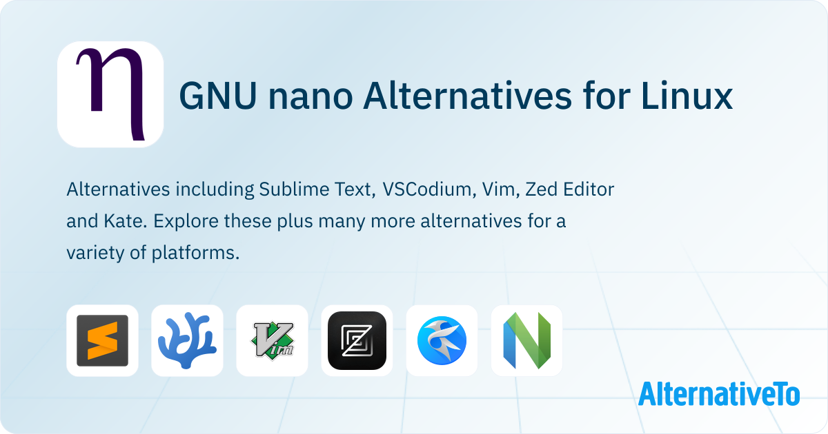 GNU nano Alternatives for Linux: Top 12 Text & Code Editors | AlternativeTo