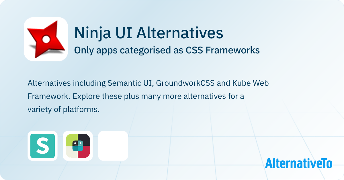 Ninja UI Alternatives: Top 3 CSS Frameworks | AlternativeTo