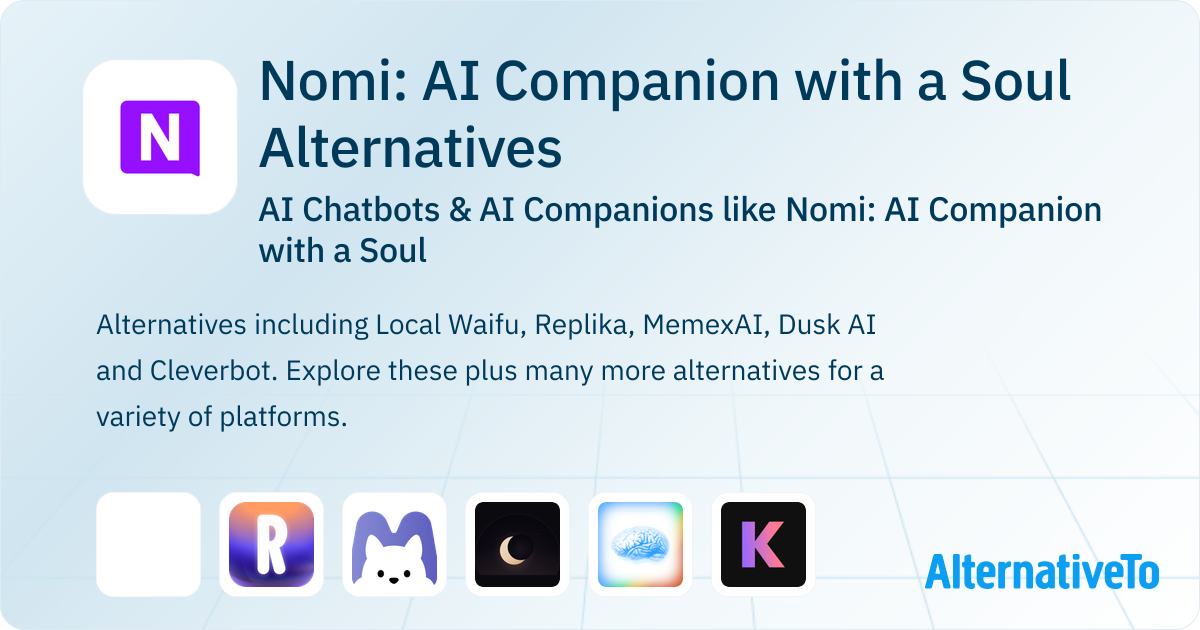 Nomi: AI Companion with a Soul Alternatives: Top 12 AI Chatbots ...