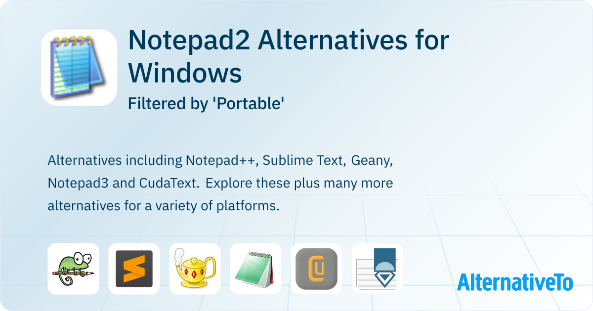 Notepad2 Alternatives for Windows filtered by 'Portable' | AlternativeTo