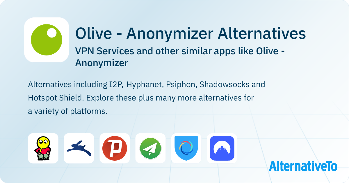 Olive - Anonymizer Alternatives: Top 12 VPN Services & Similar Apps ...