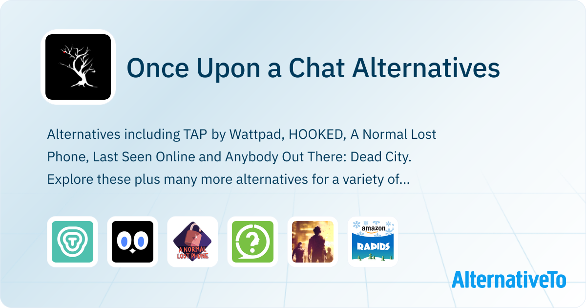 Once Upon a Chat Alternatives - Explore Similar Games | AlternativeTo