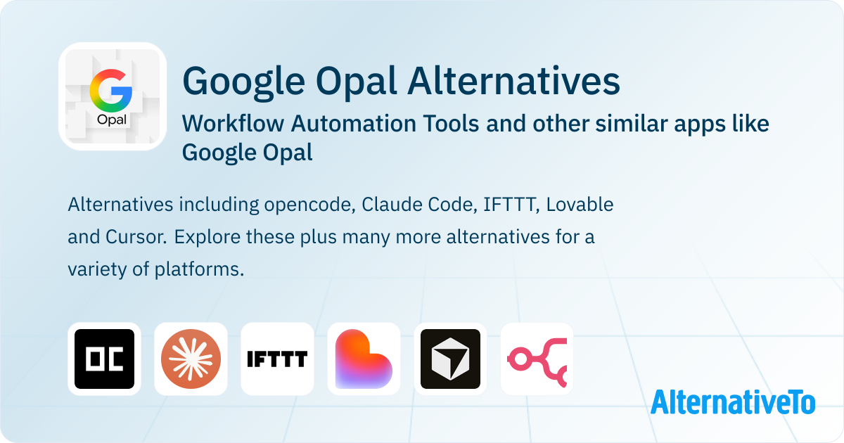 Google Opal Alternatives: Top 12 Workflow Automation Tools & Similar ...