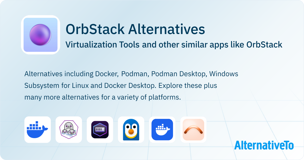 OrbStack Alternatives: Top 14 Virtualization Tools & Similar Apps ...