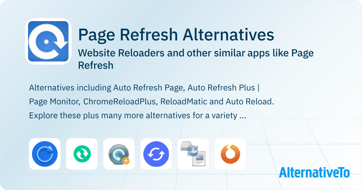 Page Refresh Alternatives: Top 15 Website Reloaders & Similar Apps ...