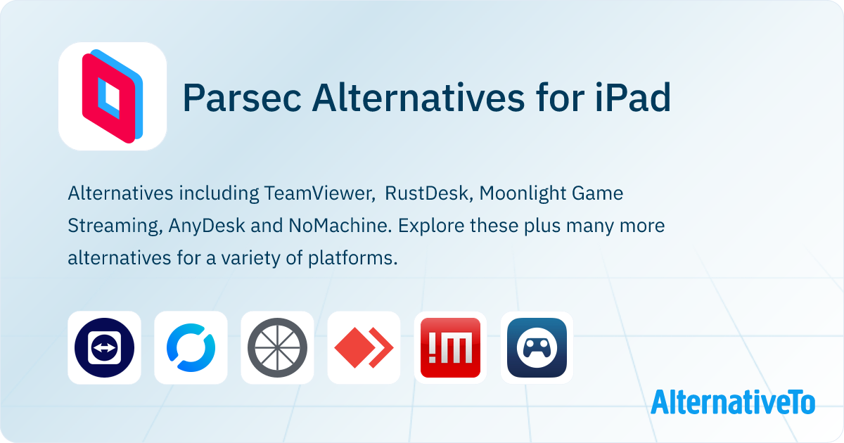 Parsec Alternatives for iPad: Top 16 Remote Desktop Tools | AlternativeTo