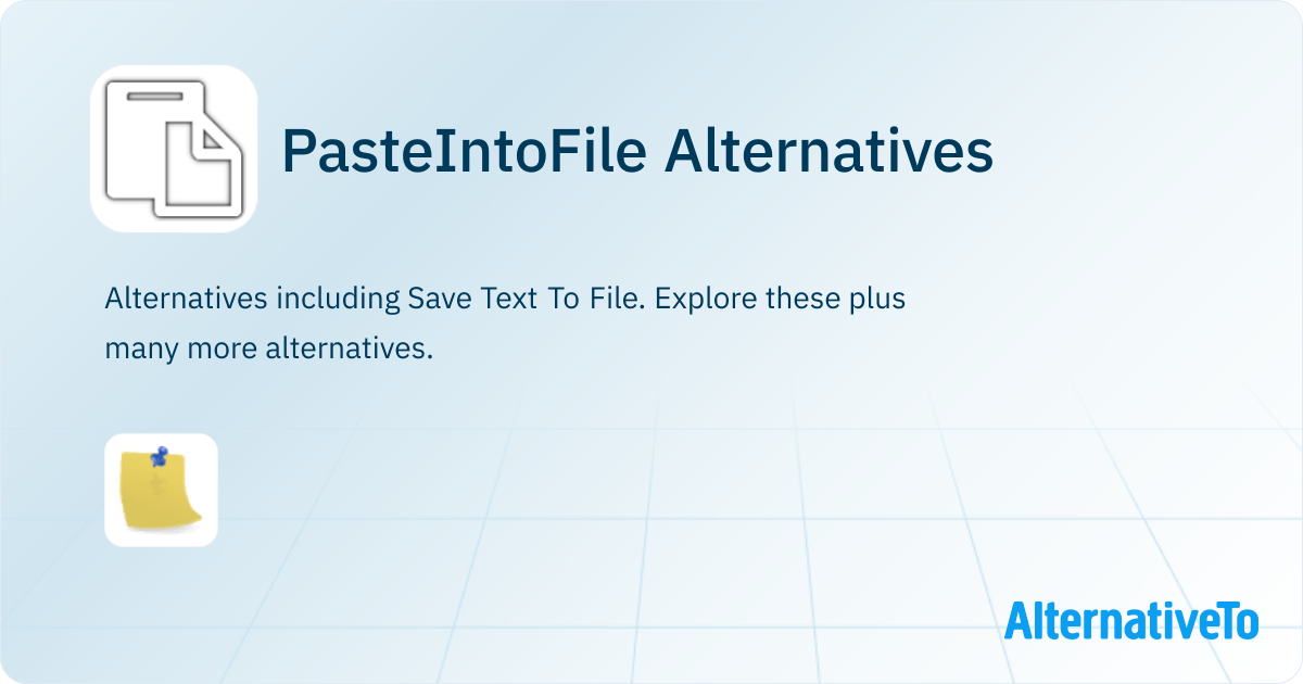 File Paster PasteIntoFile Alternatives - Explore Similar Software | AlternativeTo