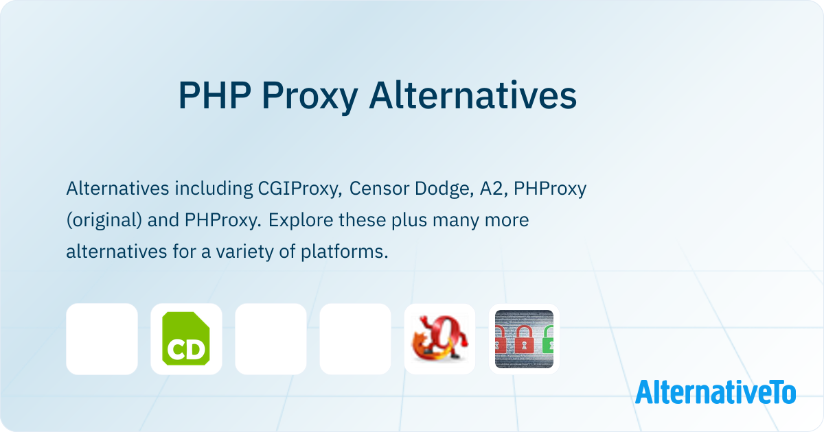 PHP Proxy Alternatives - Explore Similar Sites & Apps | AlternativeTo