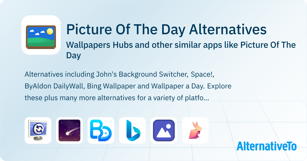 Picture Of The Day Alternatives: Top 9 Wallpapers Hubs & Similar Apps ...