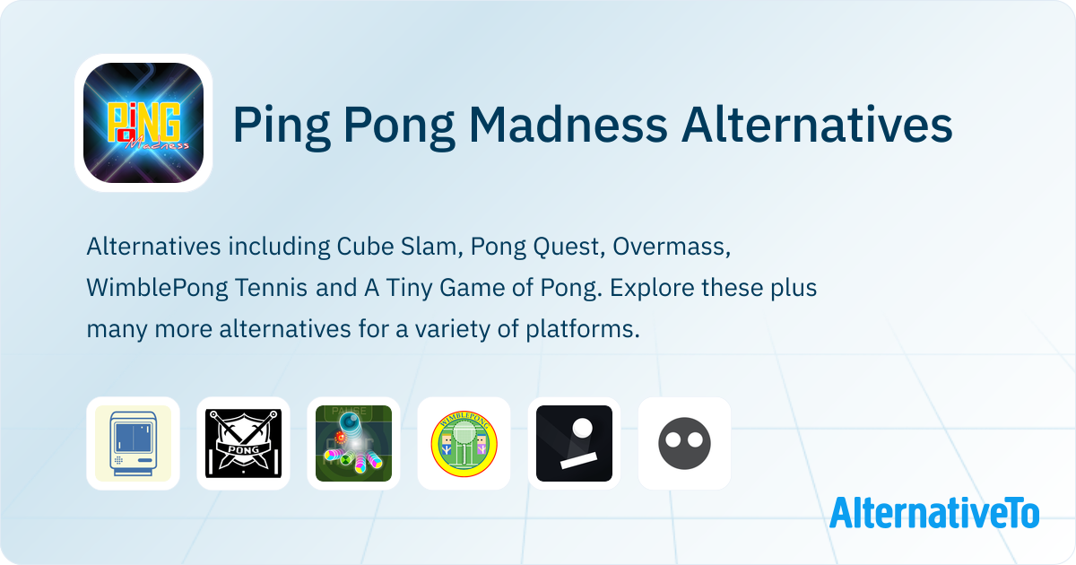 Ping Pong Madness Alternatives - Explore Similar Apps | AlternativeTo