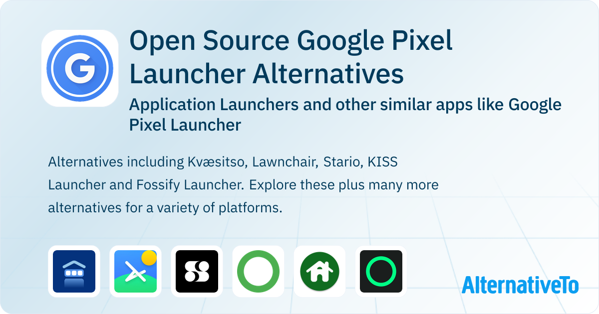 Open Source Google Pixel Launcher Alternatives: Top 12 Application ...