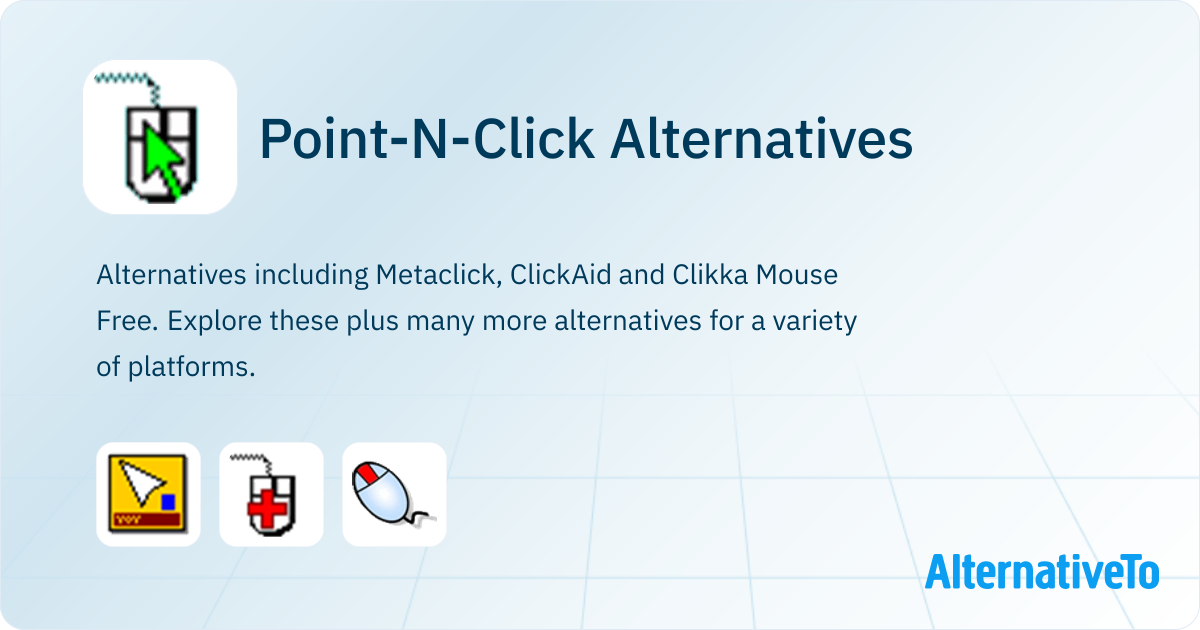 Point-N-Click Alternatives - Explore Similar Software | AlternativeTo