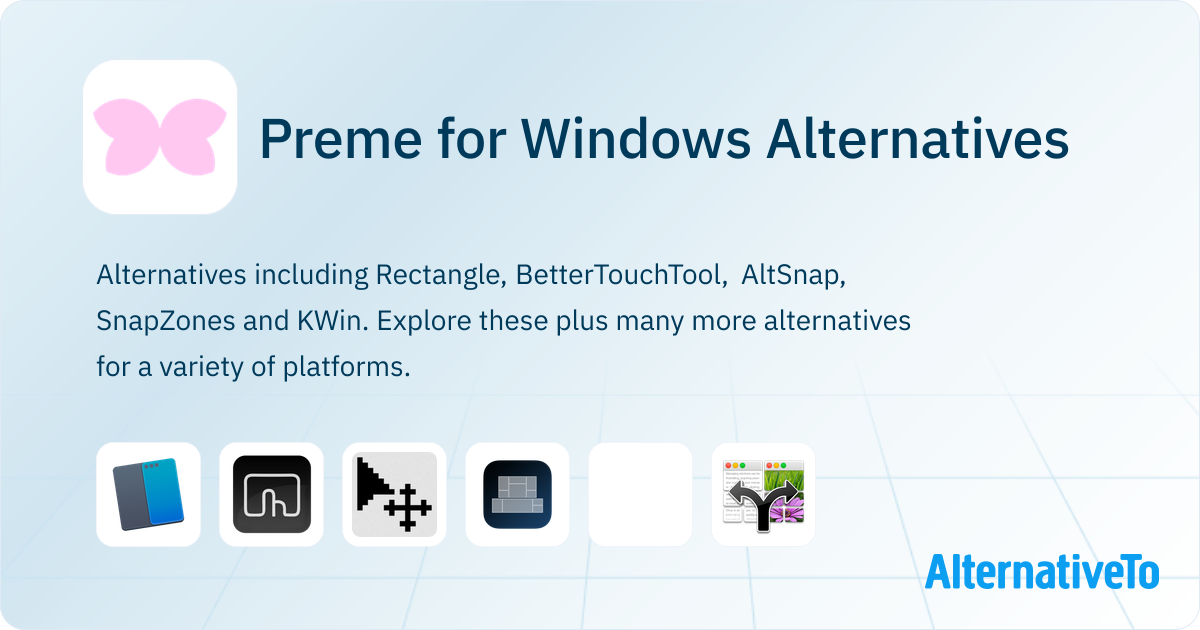 Preme Window Preme for Windows Alternatives - Explore Similar Software | AlternativeTo