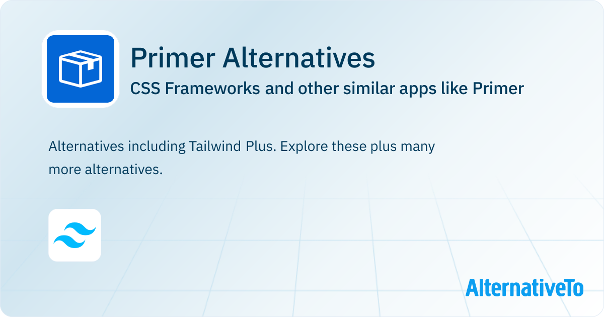Primer Alternatives: Top 2 CSS Frameworks & Similar Apps | AlternativeTo