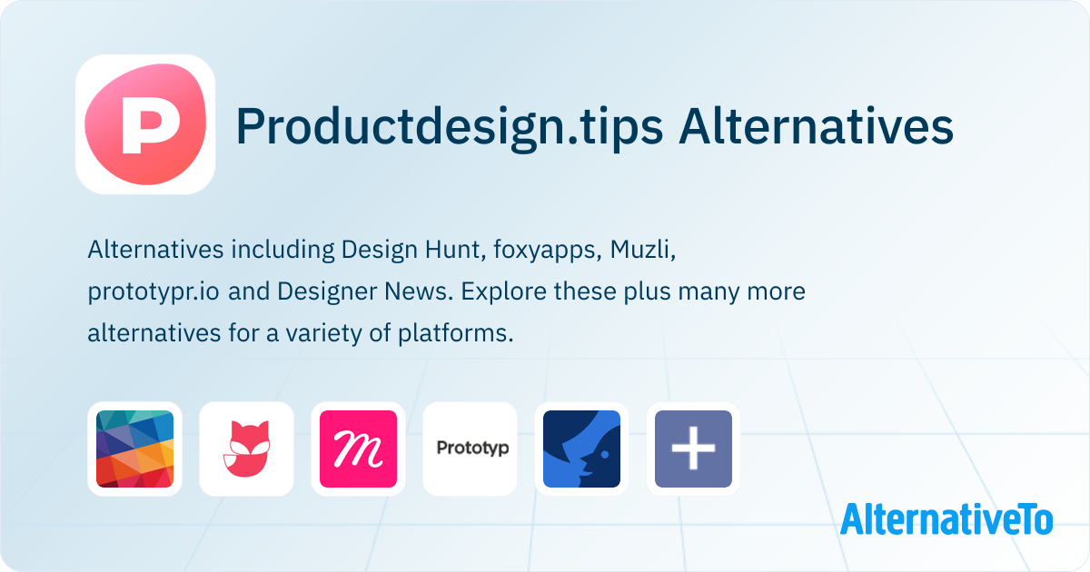 Productdesign.tips Alternatives - Explore Similar Apps | AlternativeTo