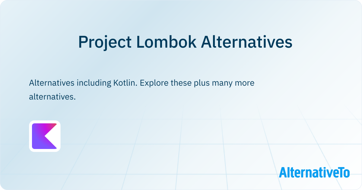 Project Lombok Alternatives - Explore Similar Sites & Apps | AlternativeTo