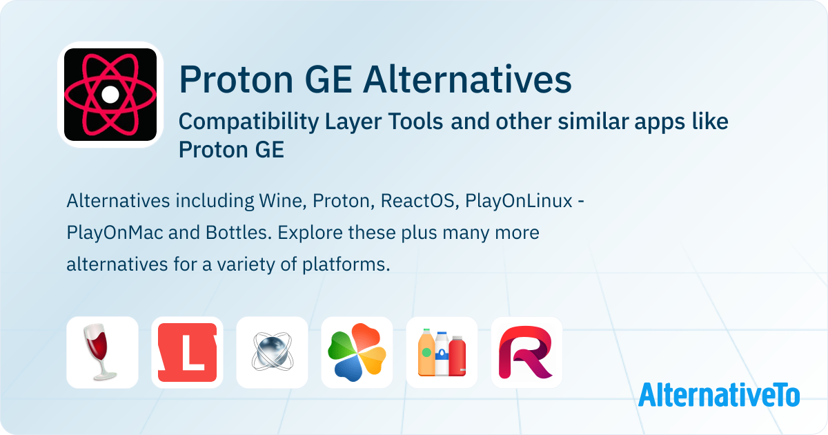 Proton GE Alternatives: Top 12 Compatibility Layer Tools & Similar Apps ...