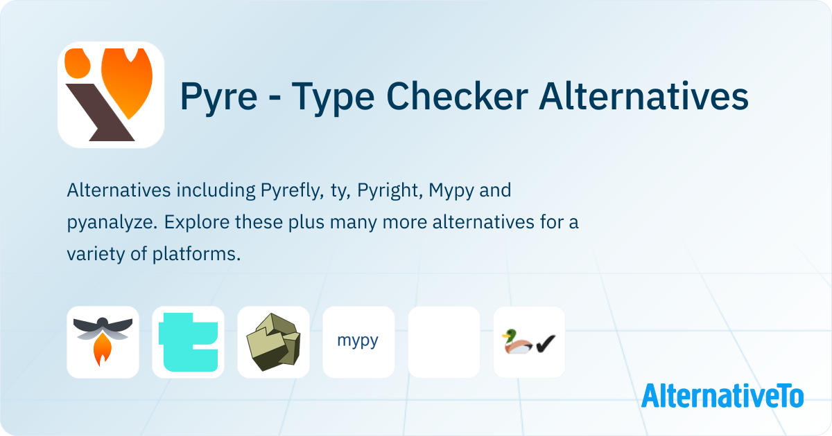Pyre - Type Checker Alternatives - Explore Similar Software | AlternativeTo