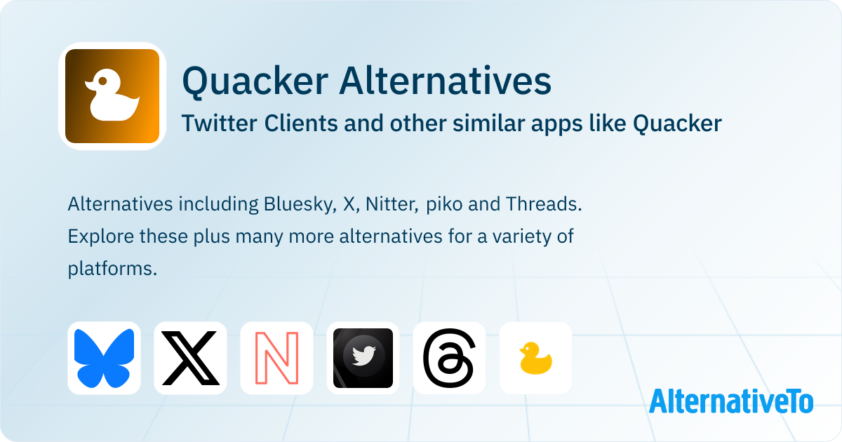 Quacker Backer Quacker Alternatives: Top 10 Twitter Clients & Similar Apps | AlternativeTo