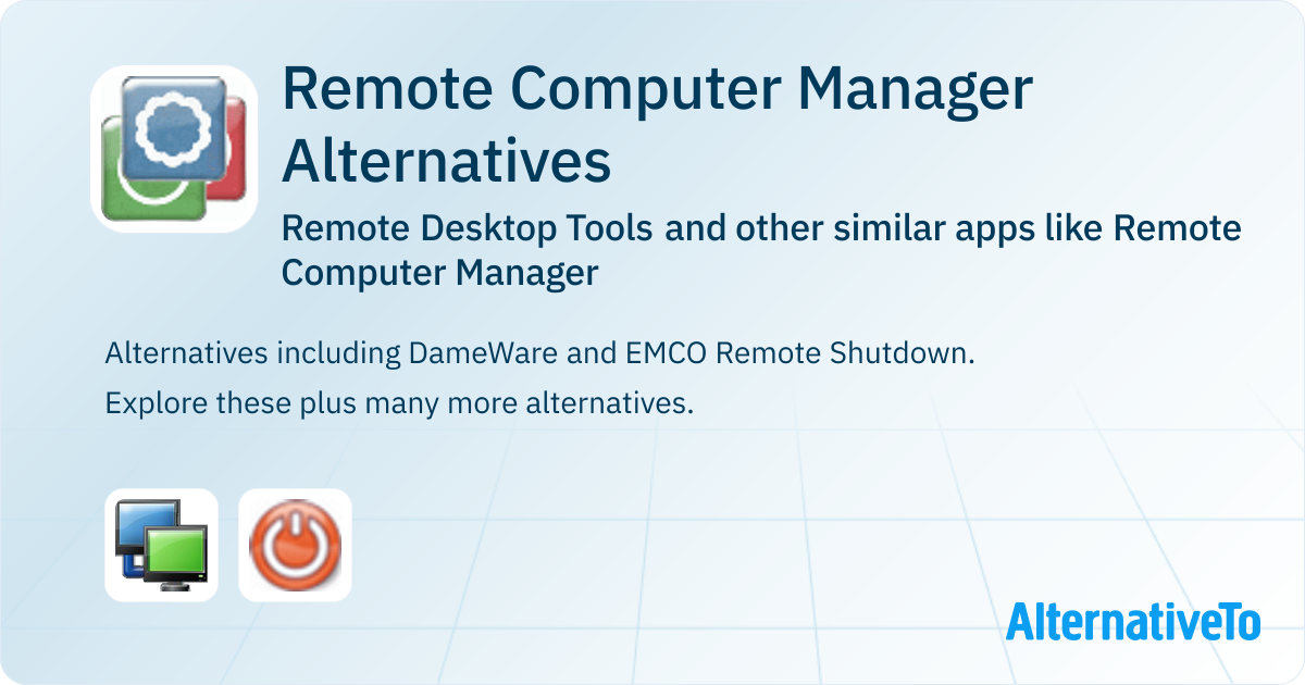 Computer Management Remote Tool Remote Computer Manager Alternatives: Top 2 Remote Desktop Tools ...