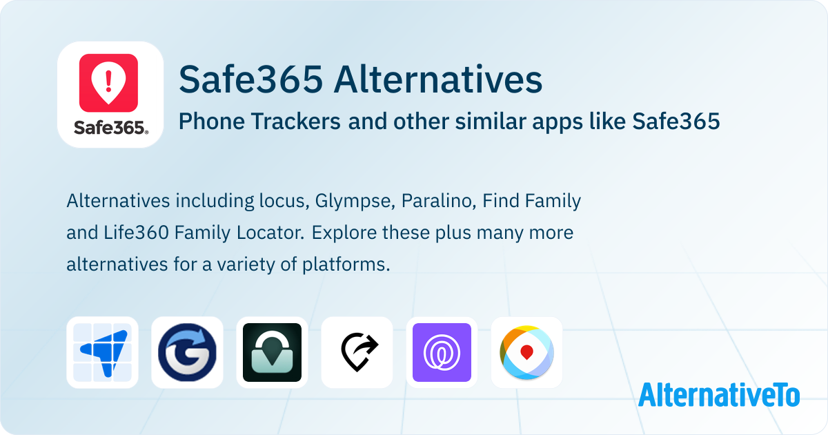 Safe365 Alternatives: Top 12 Phone Trackers & Similar Apps | AlternativeTo