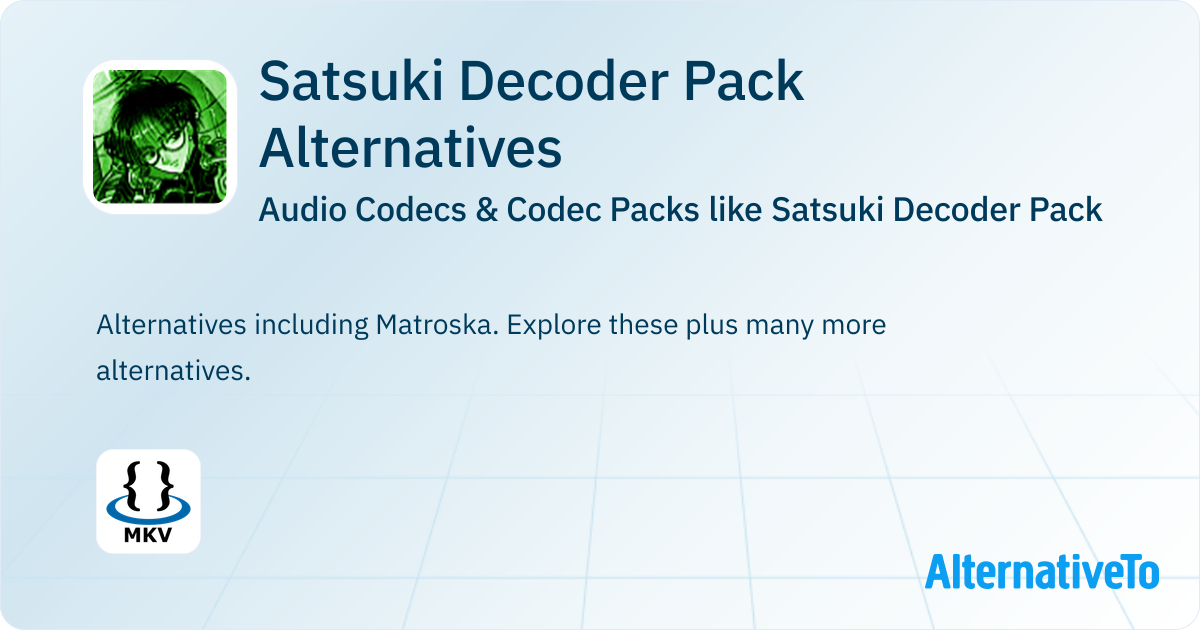 Satsuki Decoder Pack Alternatives: Top 2 Audio Codecs | AlternativeTo
