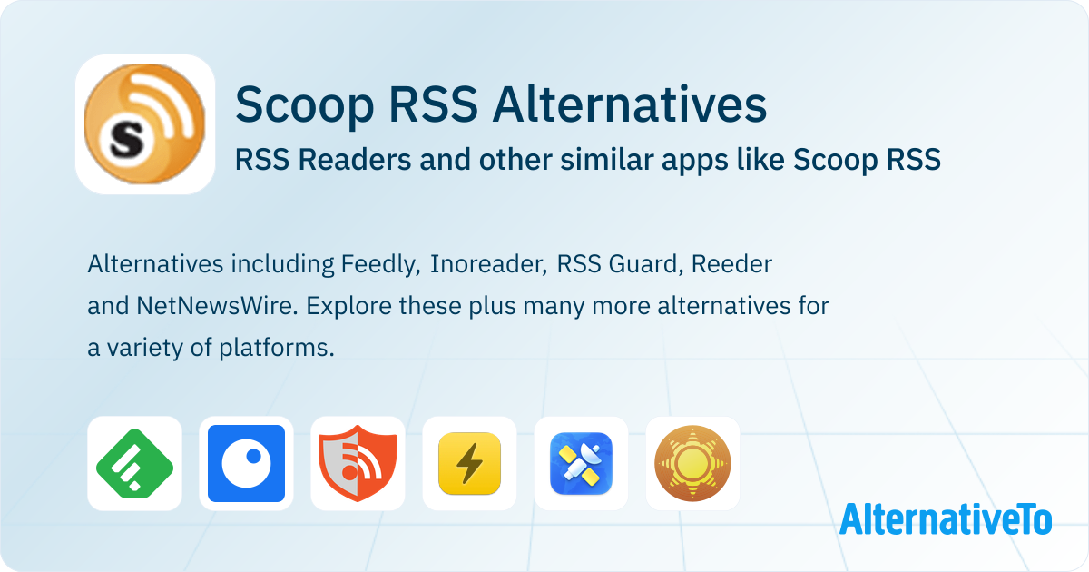 Scoop RSS Alternatives Top 12 RSS Readers & Similar Apps