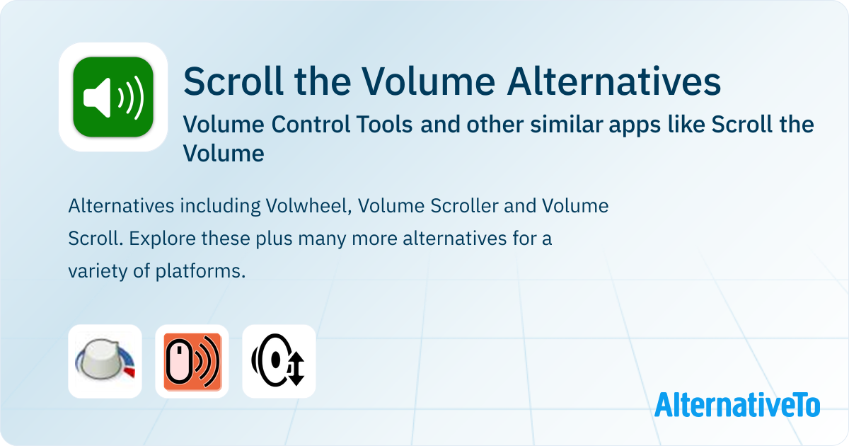 Volume Control Scroll Scroll the Volume Alternatives: Top 3 Volume Control Tools & Similar ...