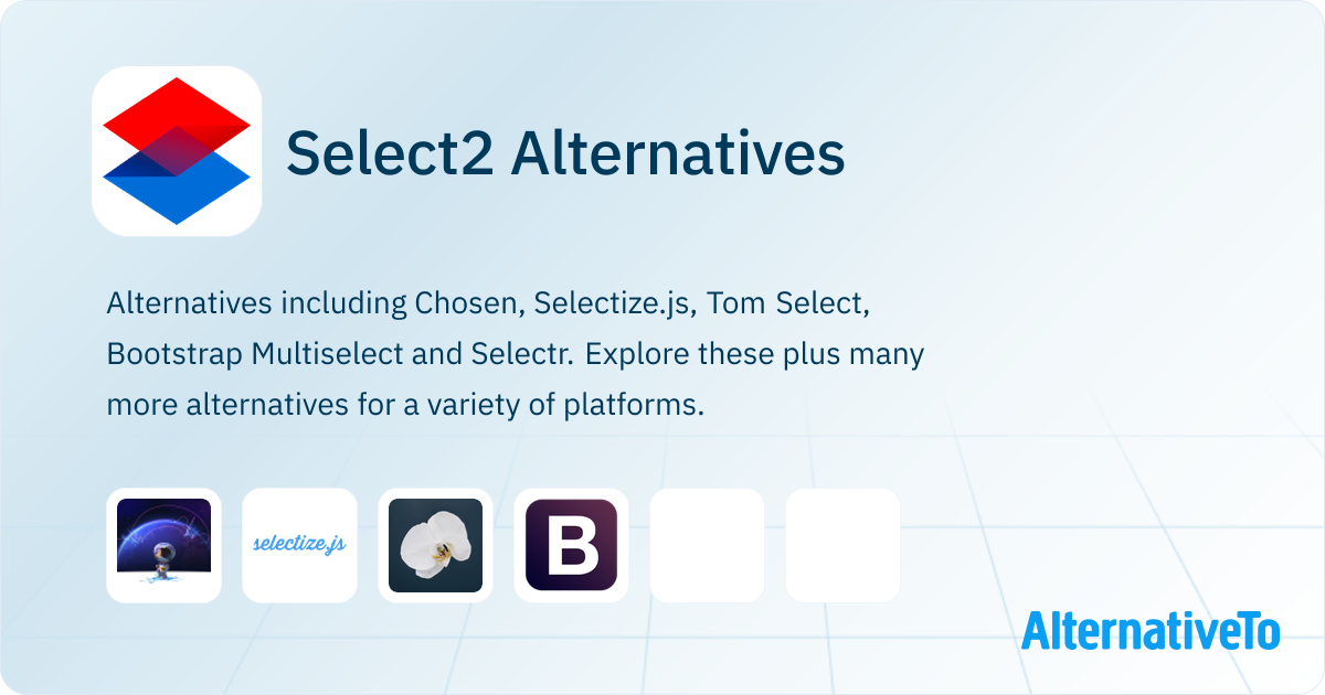 Select2 Alternatives - Explore Similar Sites & Apps | AlternativeTo