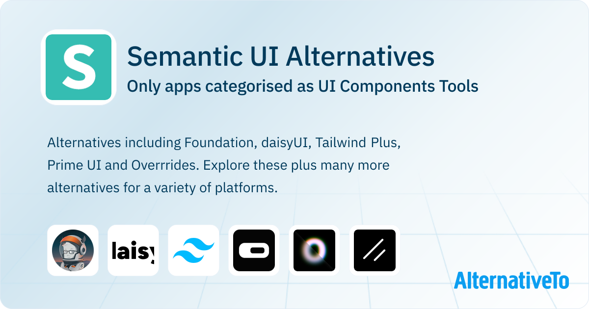 Semantic UI Alternatives: Top 12 UI Components Tools | AlternativeTo