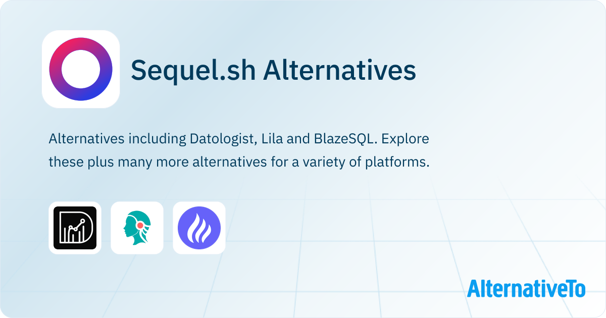 Sequel.sh Alternatives - Explore Similar Sites & Apps | AlternativeTo