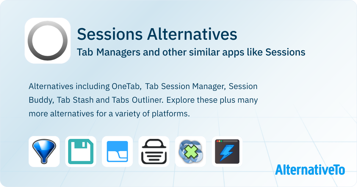 Sessions Alternatives: Top 12 Tab Managers & Similar Apps | AlternativeTo