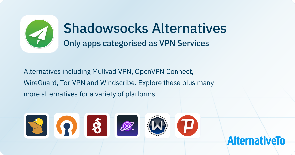 Shadowsocks Alternatives: Top 12 VPN Services | AlternativeTo