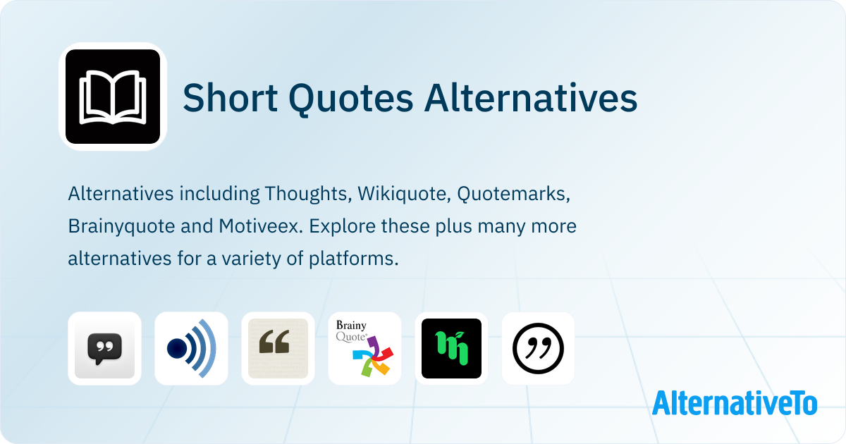 Short Quotes Alternatives - Explore Similar Sites & Apps | AlternativeTo