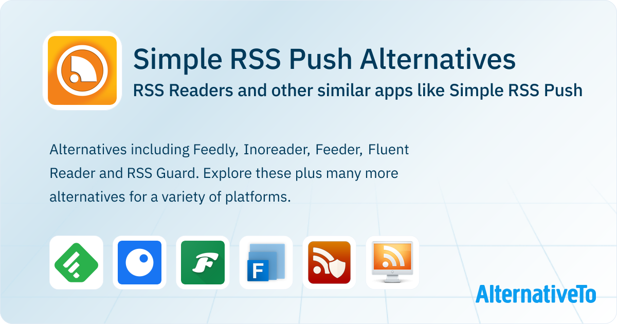 Simple RSS Push Alternatives: Top 12 RSS Readers & Similar Apps ...