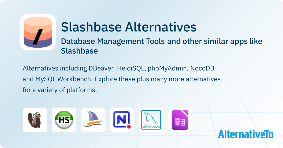 Slashbase Alternatives: Top 12 Database Management Tools & Similar Apps ...