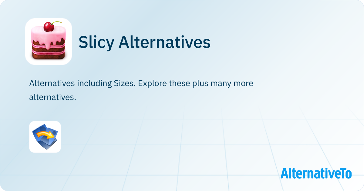 Sliacy Slicy Alternatives - Explore Similar Software | AlternativeTo