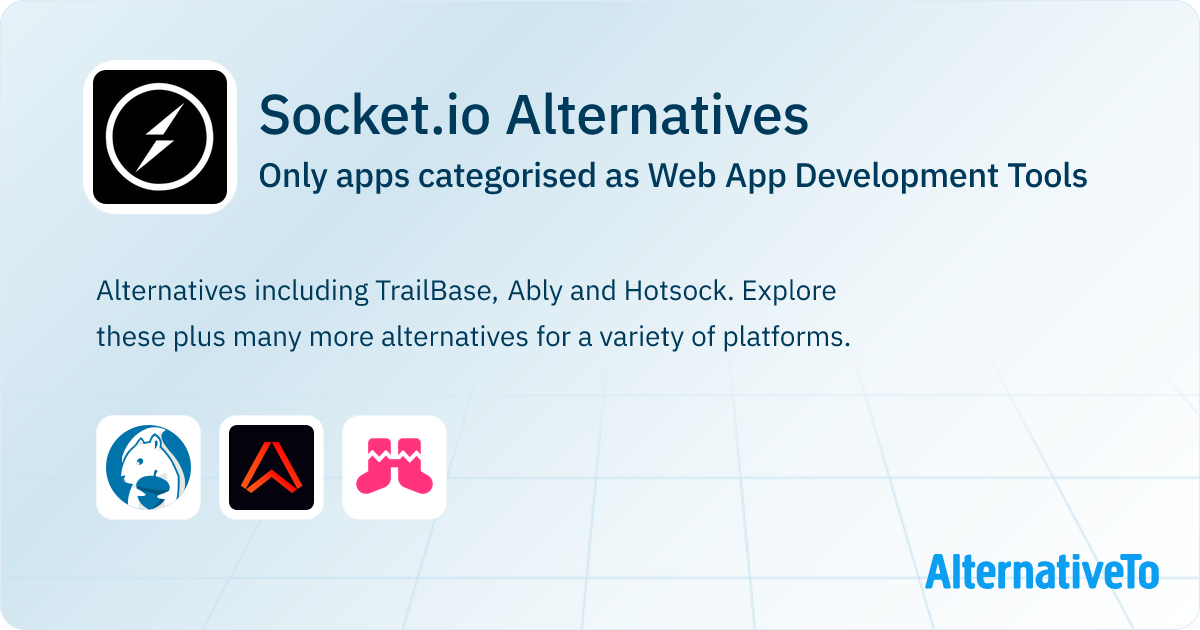 Socket.io Alternatives: Top 3 Web App Development Tools | AlternativeTo