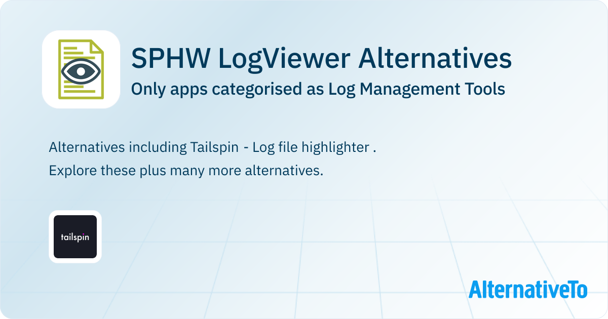 SPHW LogViewer Alternatives: Top 1 Log Management Tools | AlternativeTo
