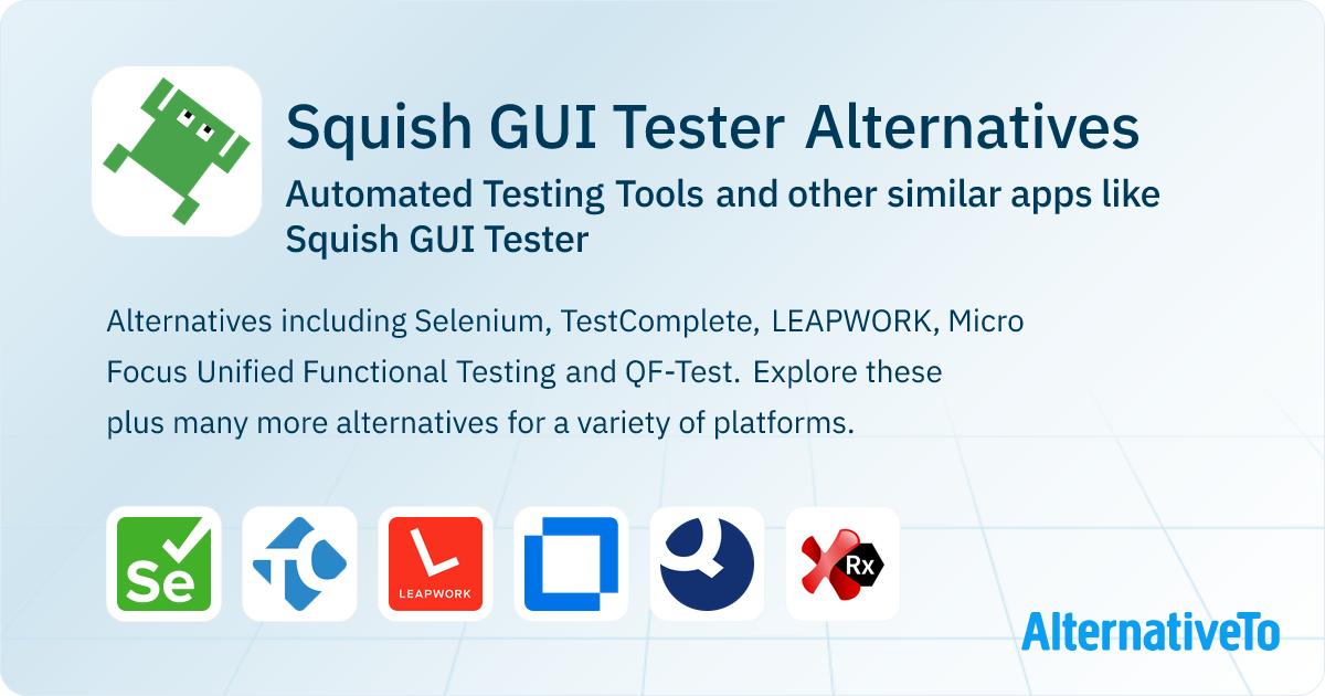 Squish GUI Tester Alternatives: Top 10 Automated Testing Tools ...