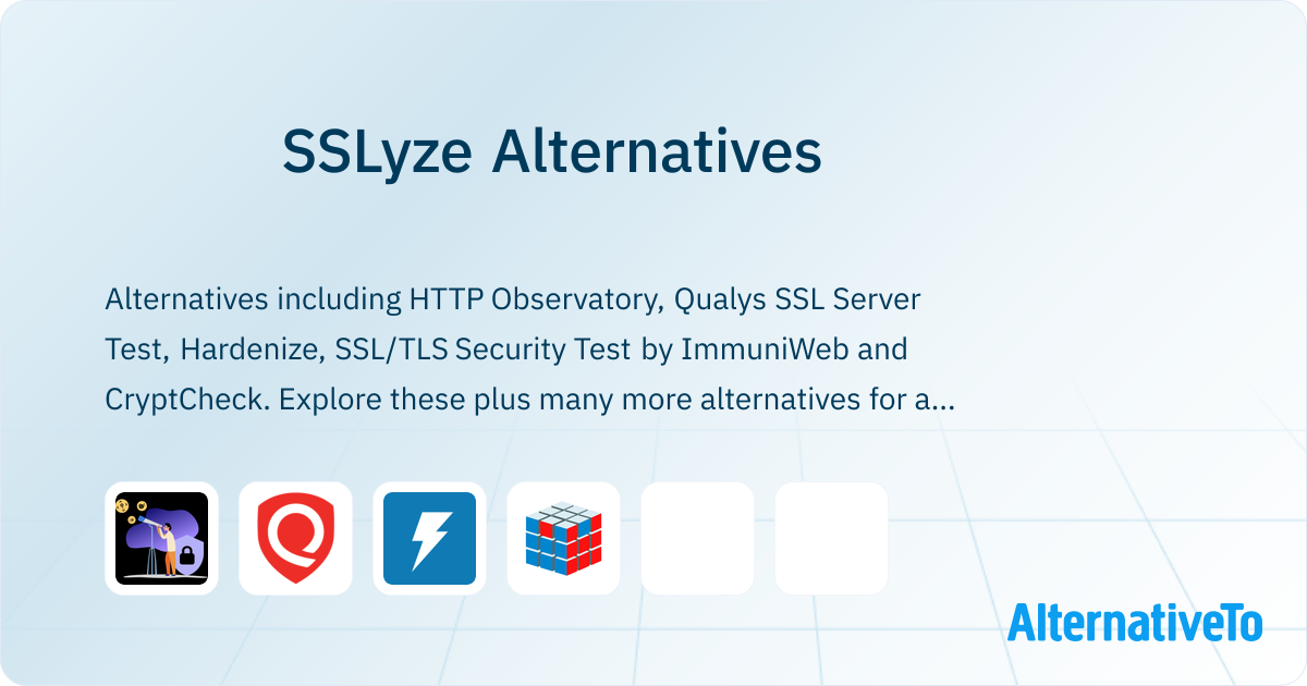 SSLyze Alternatives - Explore Similar Software | AlternativeTo