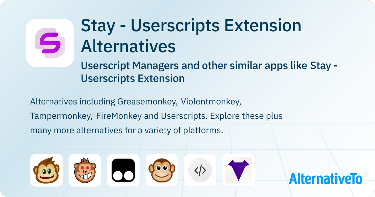 Alternative Scripts Stay - Userscripts Extension Alternatives: Top 6 Userscript Managers ...