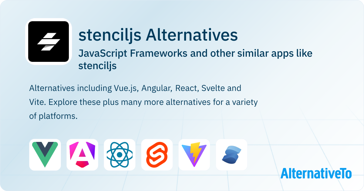 Jscript Stencil stenciljs Alternatives: Top 12 JavaScript Frameworks & Similar Apps ...